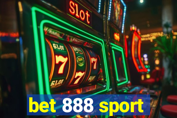 bet 888 sport